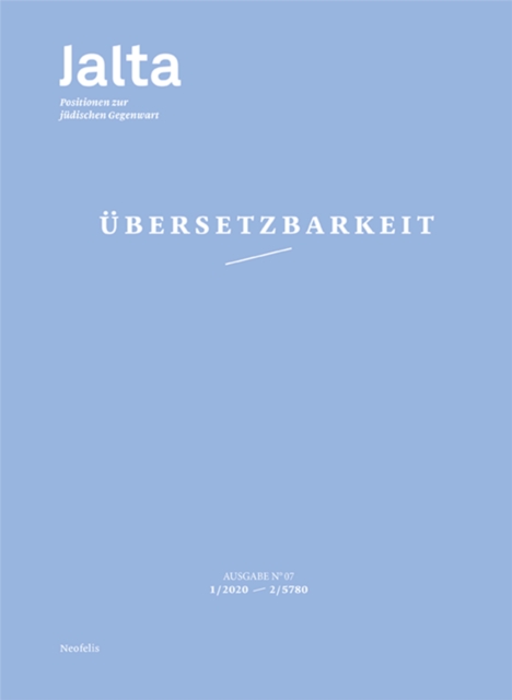 Ubersetzbarkeit : Jalta. Positionen zur judischen Gegenwart 07, PDF eBook