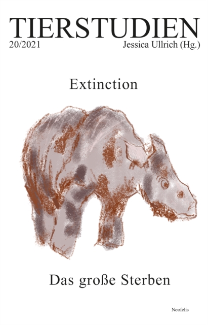 Extinction. Das groe Sterben : Tierstudien 20/2021, PDF eBook