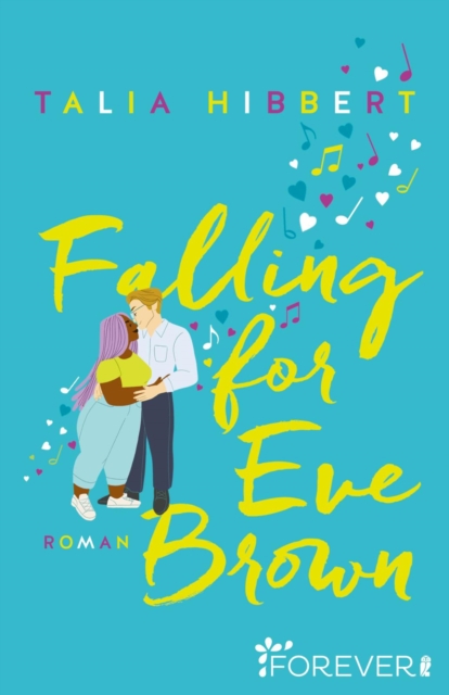Falling for Eve Brown : Das Finale der TikTok-Sensation aus den USA - Gefuhlvolle Feelgood-Romance mit Tiefgang, EPUB eBook