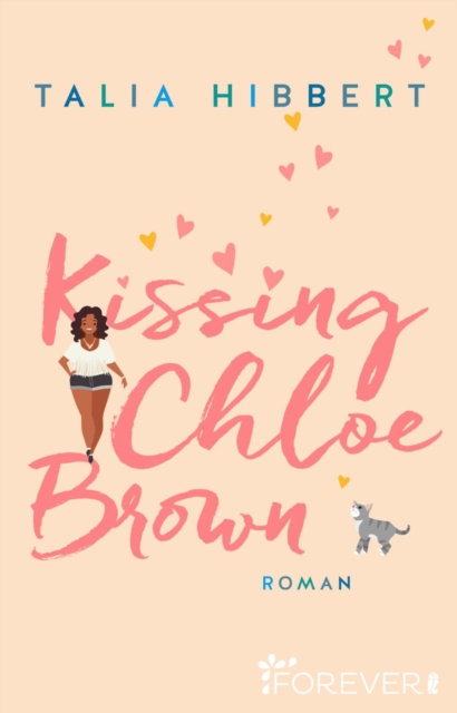 Kissing Chloe Brown : Roman | Riesiger TikTok-Erfolg in den USA - Die perfekte Mischung aus Feelgood-RomCom und Romance, EPUB eBook