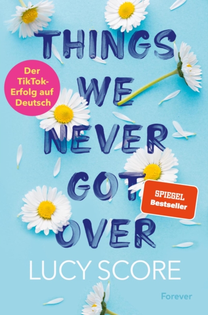 Things We Never Got Over : Roman | Die TikTok-Sensation endlich auf Deutsch!, EPUB eBook