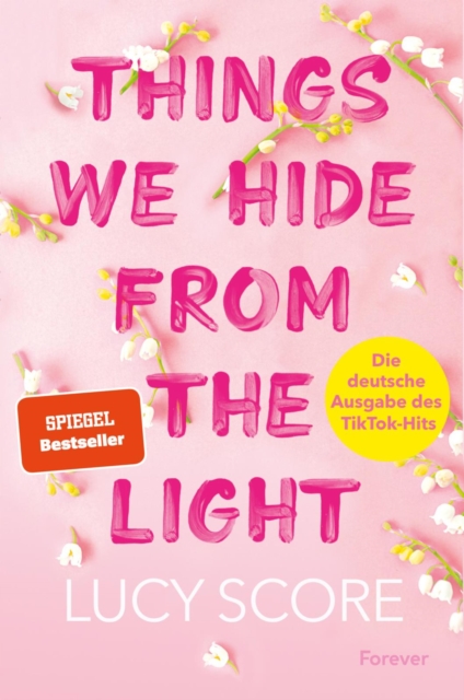 Things We Hide From The Light : Roman | Die deutsche Ausgabe des BookTok-Erfolgs!, EPUB eBook