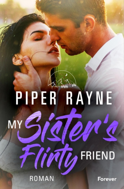 My Sister's Flirty Friend : Roman | Die neue romantische Smalltown-Familienserie in Alaska, EPUB eBook