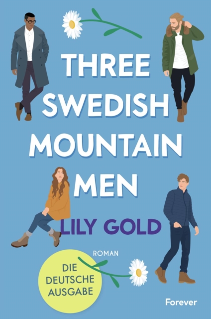 Three Swedish Mountain Men : Roman | Die deutsche Ausgabe der extra spicy Why-Choose-Romance, EPUB eBook