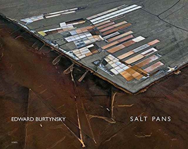 Edward Burtynsky: Salt Pans : Little Rann of Kutch, Gujarat, India, Hardback Book