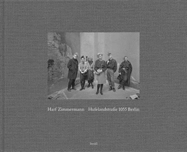 Harf Zimmermann: Hufelandstrasse : 1055 Berlin, Hardback Book