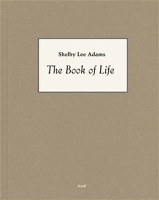 Shelby Lee Adams: The Book of Life, Hardback Book