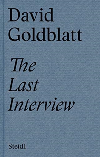 David Goldblatt: The Last Interview, Hardback Book