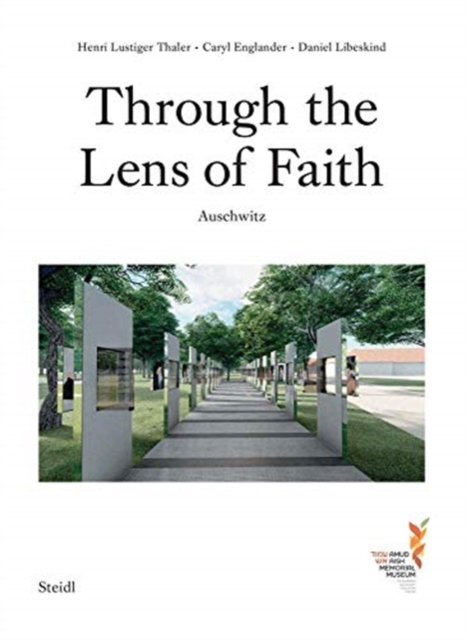 Through the Lens of Faith - Auschwitz, Hardback Book
