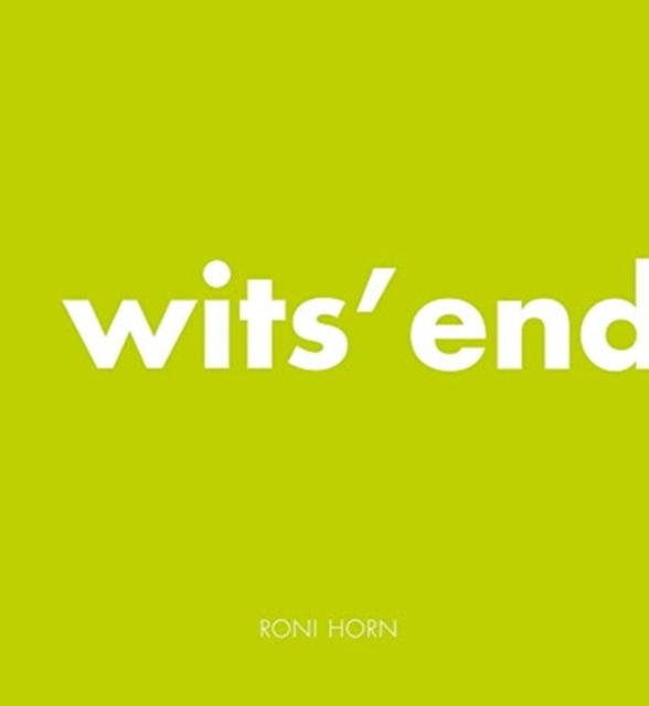 Roni Horn: Wit's End, Hardback Book