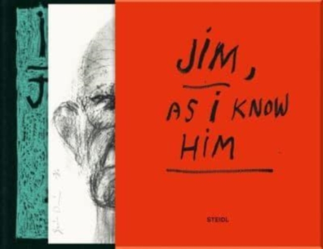 Jim Dine: Jim - As I Know Him (Deluxe edtition), Hardback Book