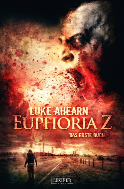 EUPHORIA Z : Zombie-Thriller, EPUB eBook