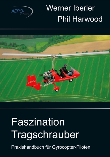 Faszination Tragschrauber : Praxishandbuch fur Gyrocopter-Piloten, EPUB eBook