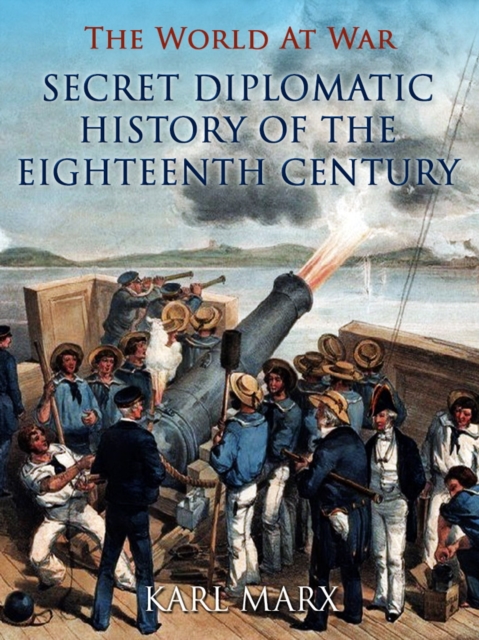 Secret Diplomatic History of The Eighteenth Century, EPUB eBook