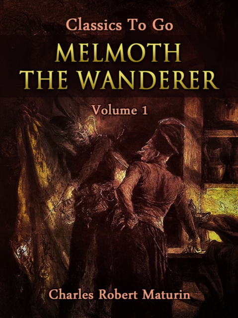 Melmoth the Wanderer Vol. 1 (of 4), EPUB eBook
