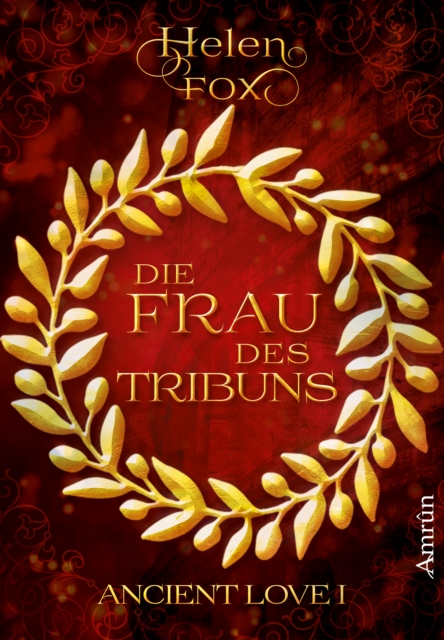 Ancient Love 1: Die Frau des Tribuns, EPUB eBook