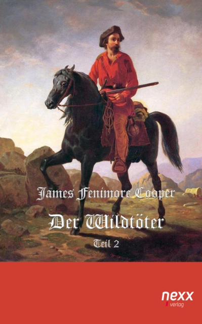 Der Wildtoter : Teil 2. Roman. nexx - WELTLITERATUR NEU INSPIRIERT, EPUB eBook