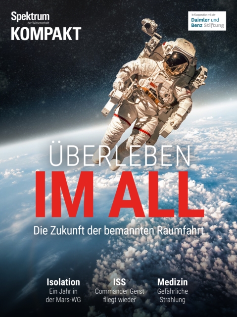 Spektrum Kompakt - Uberleben im All : Die Zukunft der bemannten Raumfahrt, PDF eBook