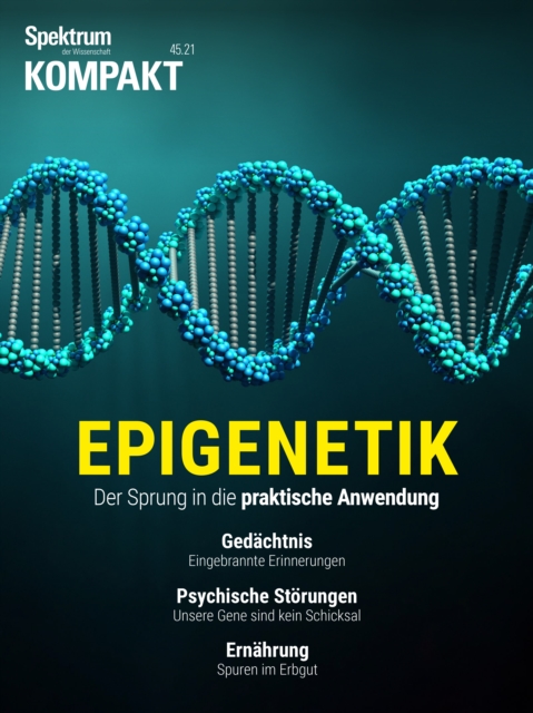 Spektrum Kompakt - Epigenetik 3 : Der Weg in die praktische Anwendung, PDF eBook