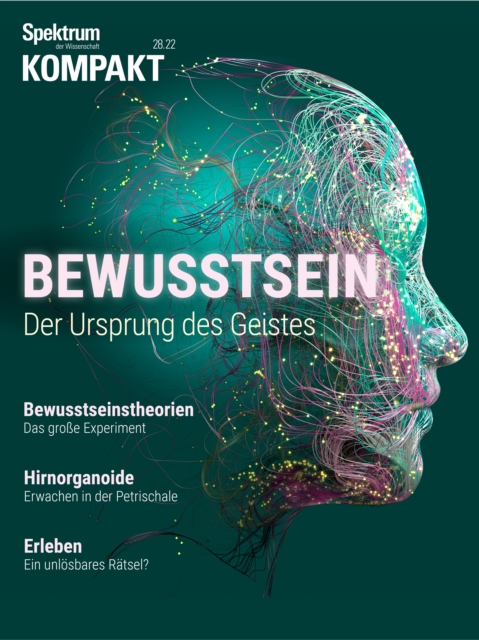 Spektrum Kompakt - Bewusstsein : Der Ursprung des Geistes, PDF eBook