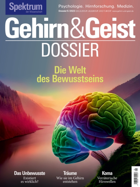 Gehirn&Geist Dossier 5/2023 - Die Welt des Bewusstseins, PDF eBook