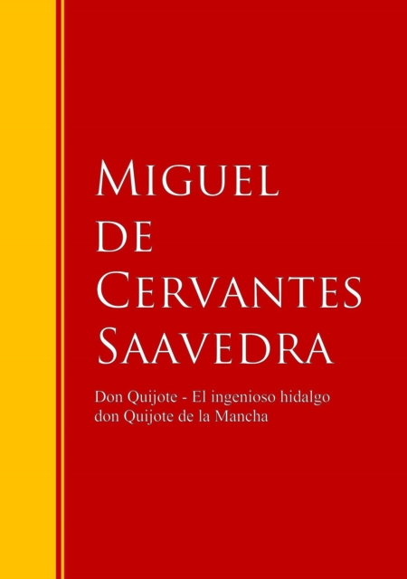 Don Quijote - El ingenioso hidalgo don Quijote de la Mancha : Don Quijote de la Mancha, EPUB eBook