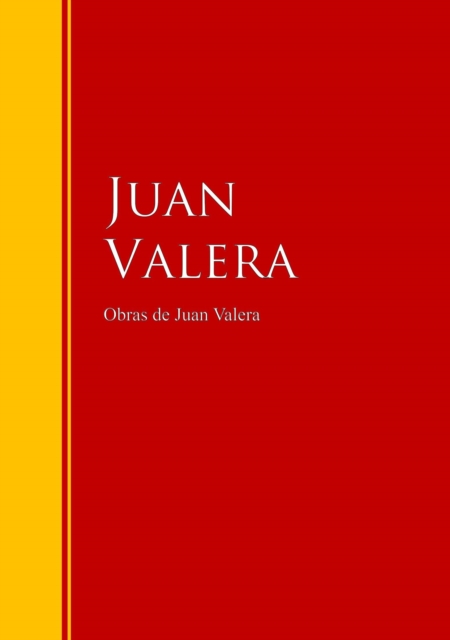 Obras de Juan Valera : Coleccion - Biblioteca de Grandes Escritores, EPUB eBook