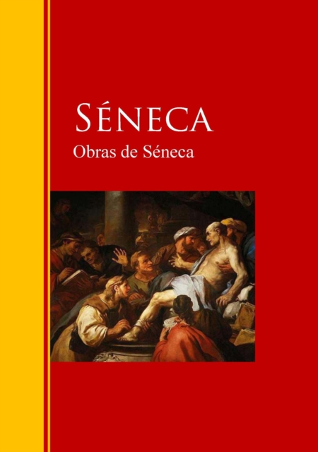 Obras de Seneca : Biblioteca de Grandes Escritores, EPUB eBook