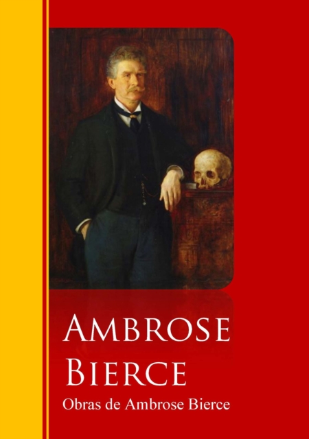 Obras de Ambrose Bierce : Biblioteca de Grandes Escritores, EPUB eBook