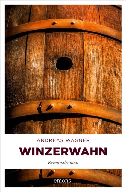 Winzerwahn : Kriminalroman, EPUB eBook