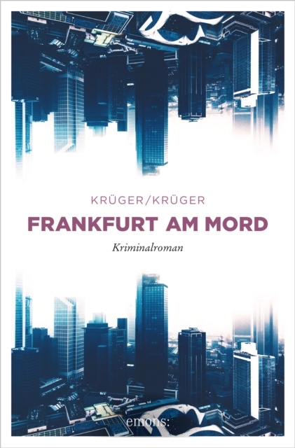 Frankfurt am Mord : Kriminalroman, EPUB eBook