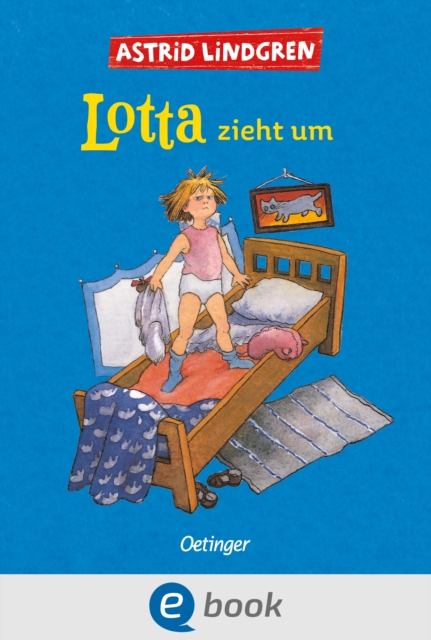 Lotta zieht um : Vorlese-Klassiker fur Kinder ab 6 Jahren, EPUB eBook