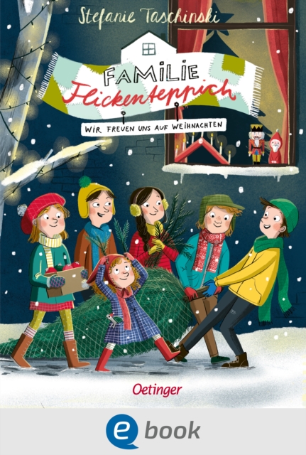 Familie Flickenteppich 4. Wir freuen uns auf Weihnachten : Das festliche Finale der beliebten Kinderbuch-Reihe, EPUB eBook