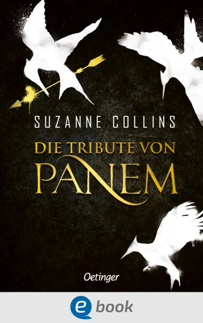 Die Tribute von Panem 1-3 : Gesamtausgabe, EPUB eBook