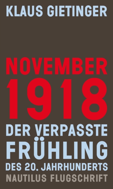 November 1918 - Der verpasste Fruhling des 20. Jahrhunderts, EPUB eBook