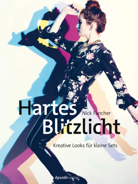 Hartes Blitzlicht : Kreative Looks fur kleine Sets, PDF eBook