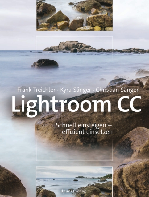 Lightroom CC - Schnell einsteigen - effizient einsetzen, PDF eBook