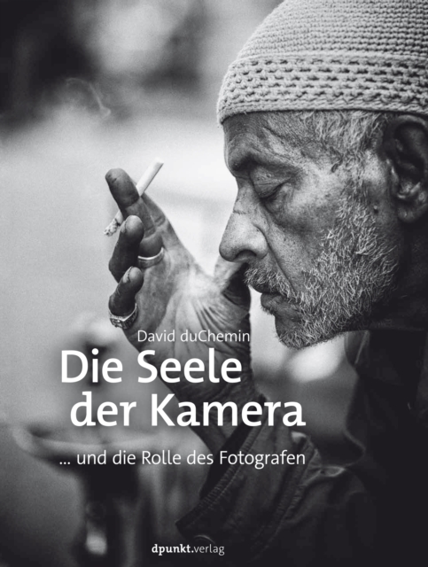 Die Seele der Kamera : ... und die Rolle des Fotografen, EPUB eBook