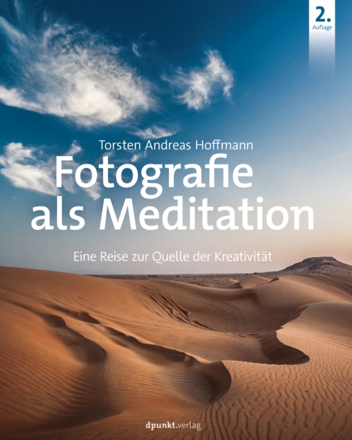 Fotografie als Meditation : Eine Reise zur Quelle der Kreativitat, EPUB eBook