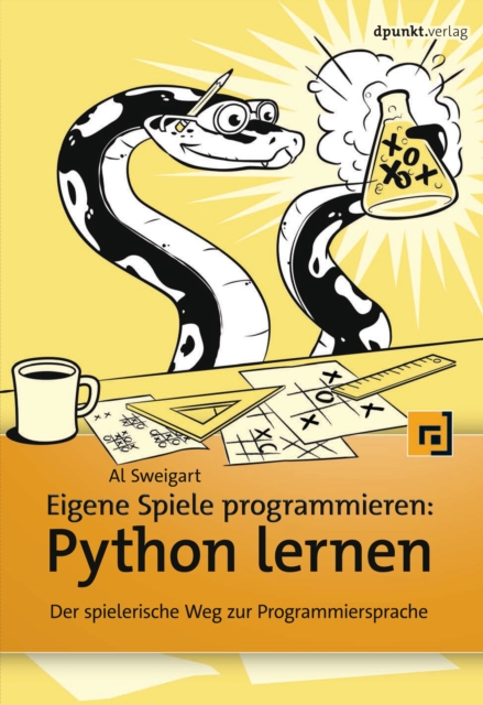 Eigene Spiele programmieren - Python lernen : Der spielerische Weg zur Programmiersprache, EPUB eBook