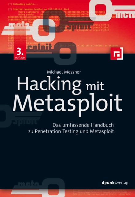 Hacking mit Metasploit : Das umfassende Handbuch zu Penetration Testing und Metasploit, PDF eBook