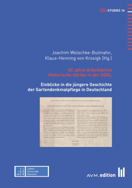 50 Jahre Arbeitskreis Historische Garten in der DGGL : Einblicke in die jungere Geschichte der Gartendenkmalpflege in Deutschland, PDF eBook