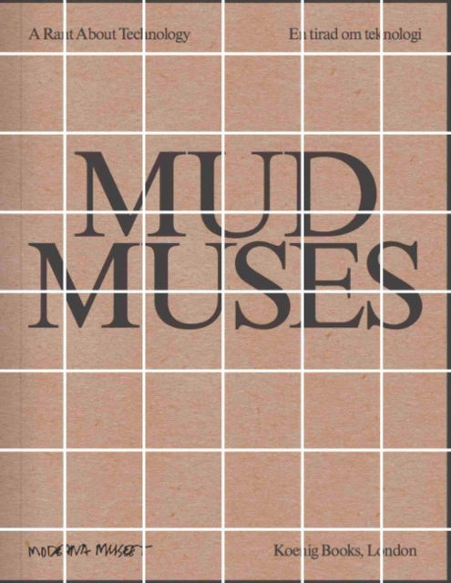 Mud Muses : A Rant about Technology, Paperback / softback Book