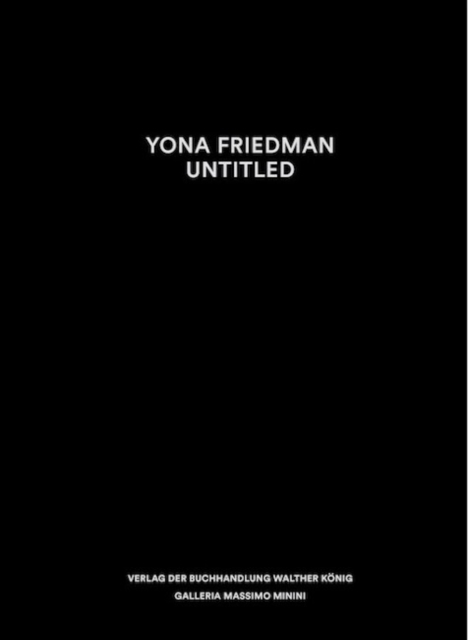 Yona Friedman : Untitled, Paperback / softback Book