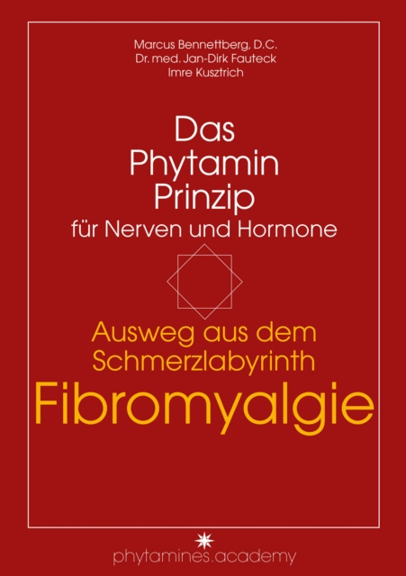 Ausweg aus dem Schmerzlabyrinth Fibromyalgie : Das Phytamin Prinzip fur Nerven und Hormone, EPUB eBook