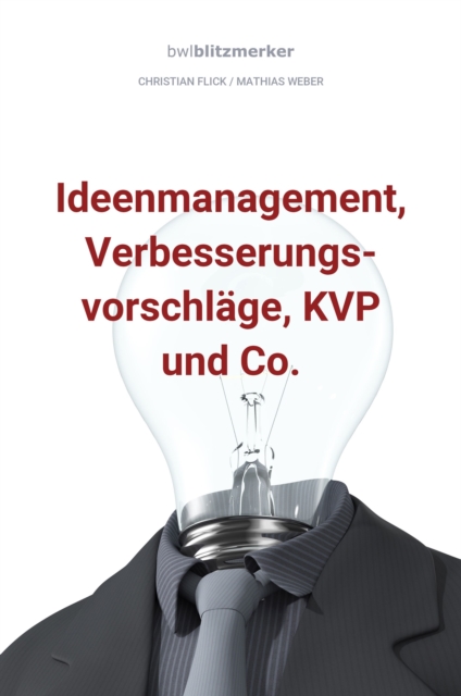 bwlBlitzmerker: Ideenmanagement, Verbesserungsvorschlage, KVP und Co., EPUB eBook