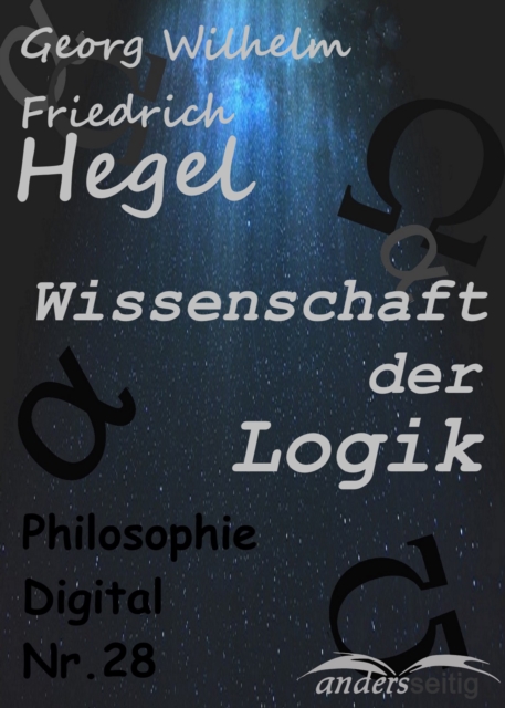 Wissenschaft der Logik : Philosophie-Digital Nr. 28, EPUB eBook