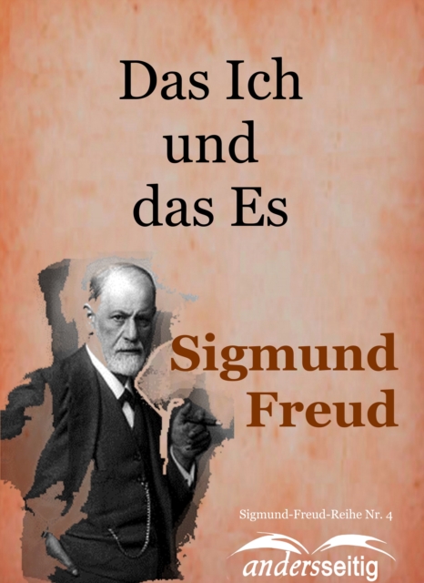 Das Ich und das Es : Sigmund-Freud-Reihe Nr. 4, EPUB eBook