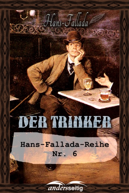 Der Trinker : Hans-Fallada-Reihe Nr. 6, EPUB eBook