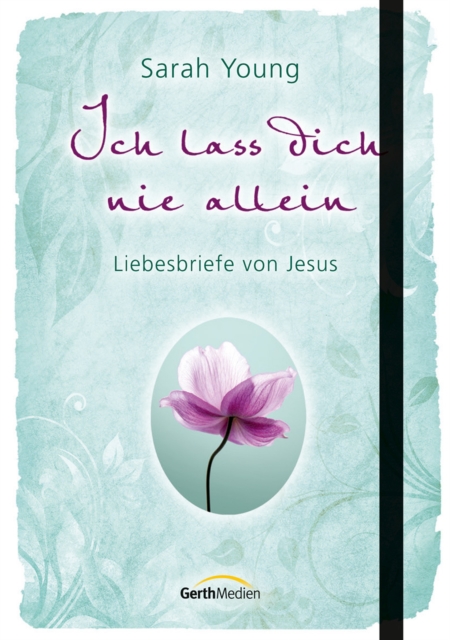 Ich lass dich nie allein : Liebesbriefe von Jesus., EPUB eBook